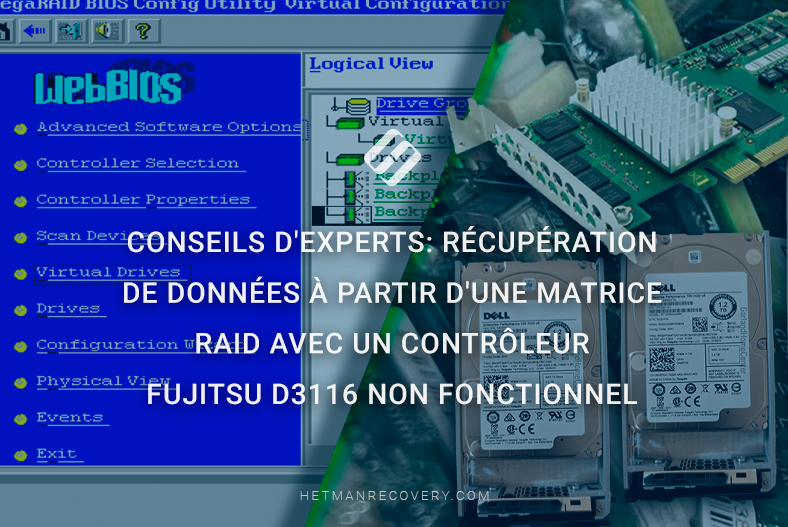 Conseils d’experts: Récupération de données à partir d’une matrice RAID avec un contrôleur Fujitsu D3116 non fonctionnel