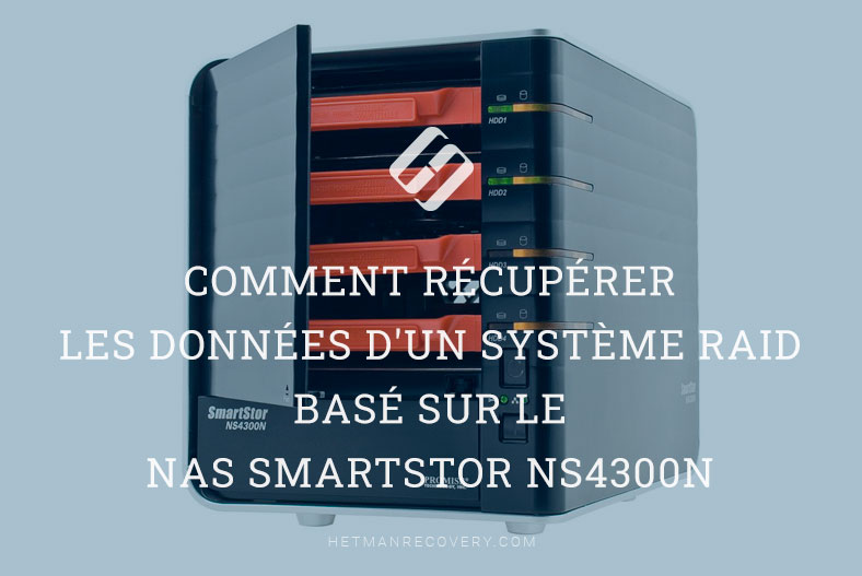 Comment récupérer les données d’un système RAID basé sur le NAS SmartStor NS4300N