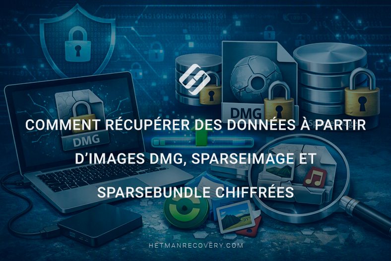 Comment récupérer des données à partir d’images DMG, sparseimage et sparsebundle chiffrées