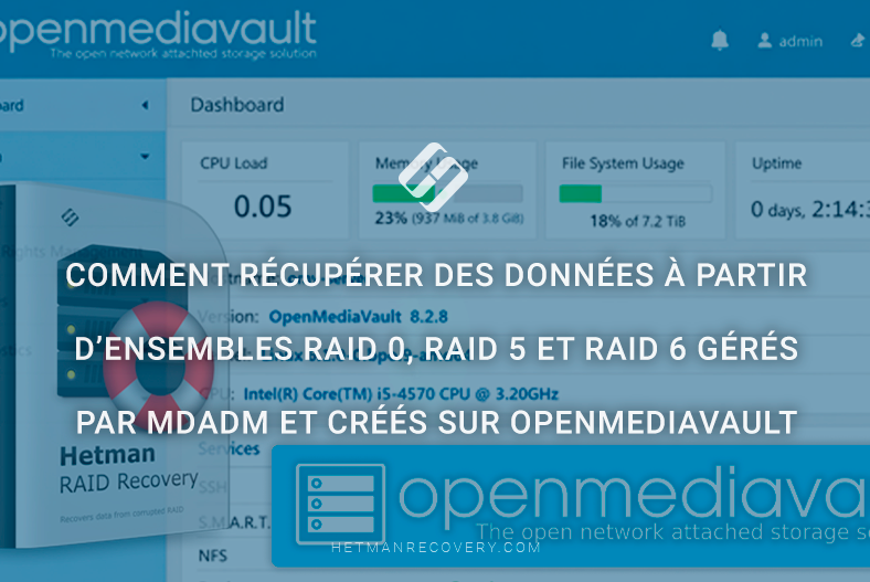 Comment récupérer des données à partir d’ensembles RAID 0, RAID 5 et RAID 6 gérés par mdadm et créés sur OpenMediaVault Comment récupérer des données à partir d’ensembles RAID 0, RAID 5 et RAID 6 gérés par mdadm et créés sur OpenMediaVault