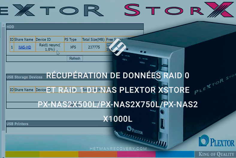 Récupération de Données RAID 0 et RAID 1 du NAS Plextor XStore PX-NAS2X500L/PX-NAS2X750L/PX-NAS2X1000L