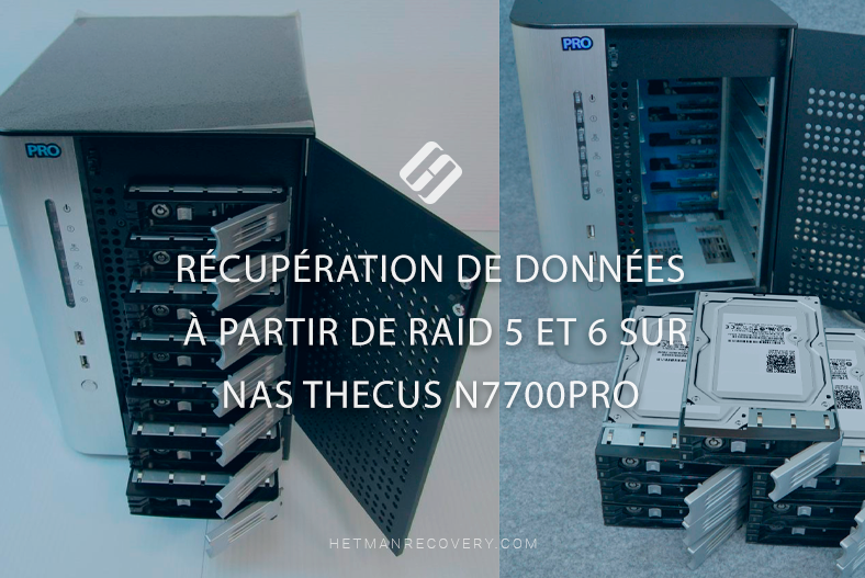 Récupération de données à partir de RAID 5 et 6 sur NAS Thecus N7700Pro