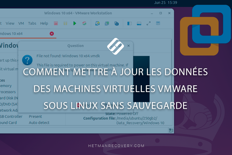 Comment mettre à jour les données des machines virtuelles VMware sous Linux sans sauvegarde Comment mettre à jour les données des machines virtuelles VMware sous Linux sans sauvegarde