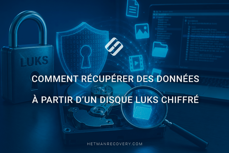 Comment récupérer des données à partir d’un disque LUKS chiffré Comment récupérer des données à partir d’un disque LUKS chiffré