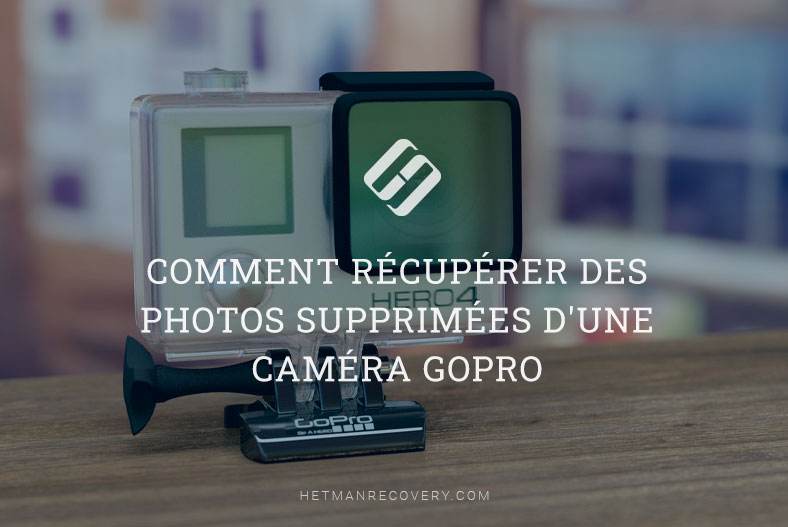Comment récupérer des photos supprimées d’une caméra GoPro