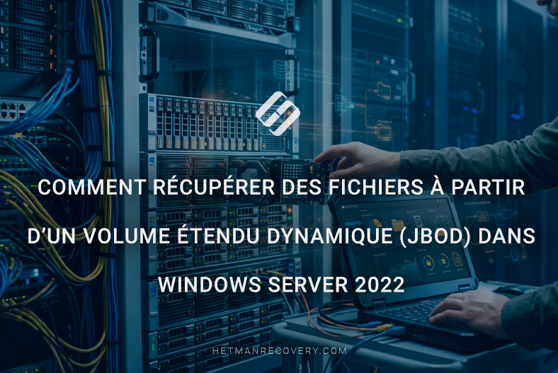 Comment récupérer des fichiers à partir d’un volume étendu dynamique (JBOD) dans Windows Server 2022 Comment récupérer des fichiers à partir d’un volume étendu dynamique (JBOD) dans Windows Server 2022
