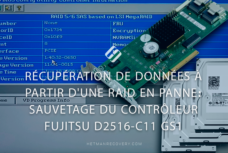 Récupération de données à partir d’une RAID en panne: sauvetage du contrôleur Fujitsu D2516-C11 GS1