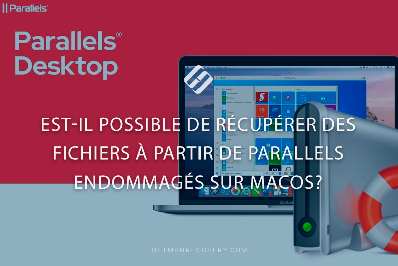 Est-il possible de récupérer des fichiers à partir de Parallels endommagés sur MacOS? Est-il possible de récupérer des fichiers à partir de Parallels endommagés sur MacOS?