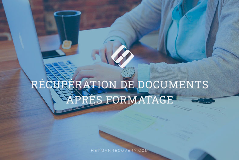 Récupération de documents après formatage en 2025