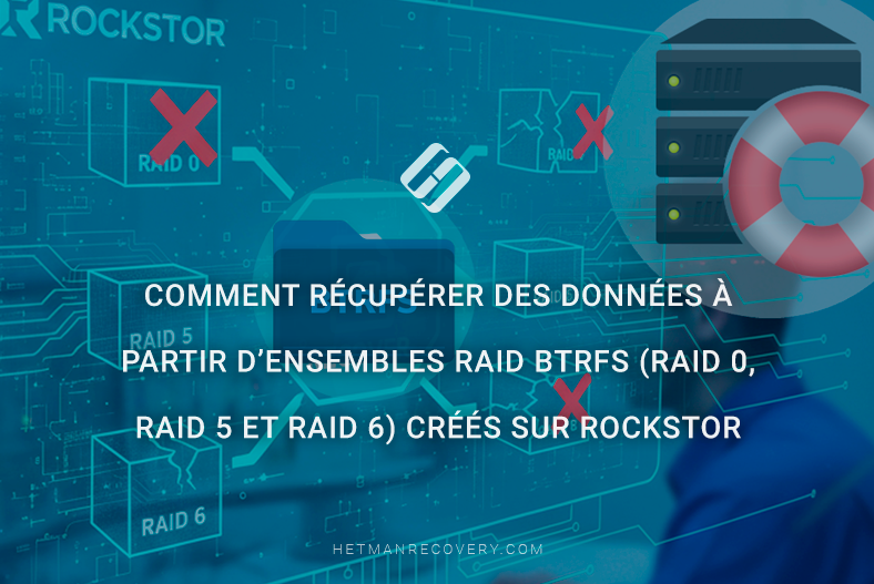 Comment récupérer des données à partir d’ensembles RAID Btrfs (RAID 0, RAID 5 et RAID 6) créés sur Rockstor Comment récupérer des données à partir d’ensembles RAID Btrfs (RAID 0, RAID 5 et RAID 6) créés sur Rockstor