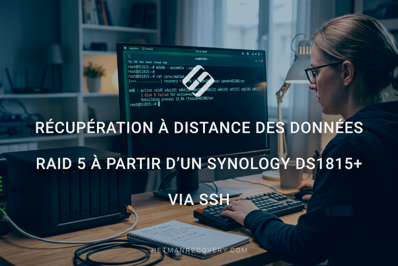 Récupération à distance des données RAID 5 à partir d’un Synology DS1815+ via SSH Récupération à distance des données RAID 5 à partir d’un Synology DS1815+ via SSH