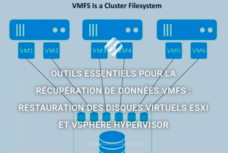 Outils essentiels pour la récupération des données VMFS : restauration des disques virtuels d’ESXi et de vSphere Hypervisor Outils essentiels pour la récupération des données VMFS : restauration des disques virtuels d’ESXi et de vSphere Hypervisor