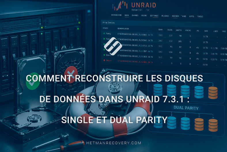 Comment reconstruire les disques  de données dans Unraid 7.3.1 :  Single et Dual Parity