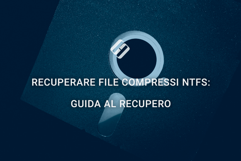 Recuperare file compressi NTFS: Guida al recupero