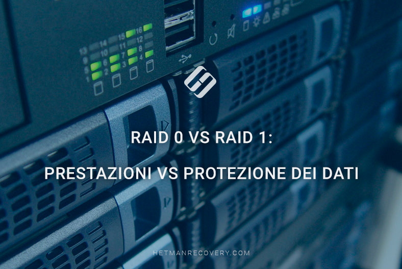RAID 0 vs RAID 1: Prestazioni vs Protezione dei dati RAID 0 vs RAID 1: Prestazioni vs Protezione dei dati