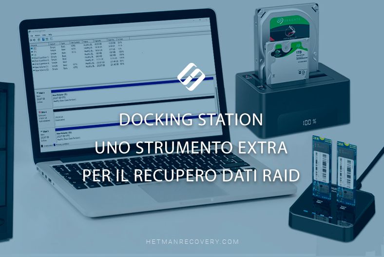 Docking Station – Uno strumento extra per il recupero dati RAID Docking Station – Uno strumento extra per il recupero dati RAID