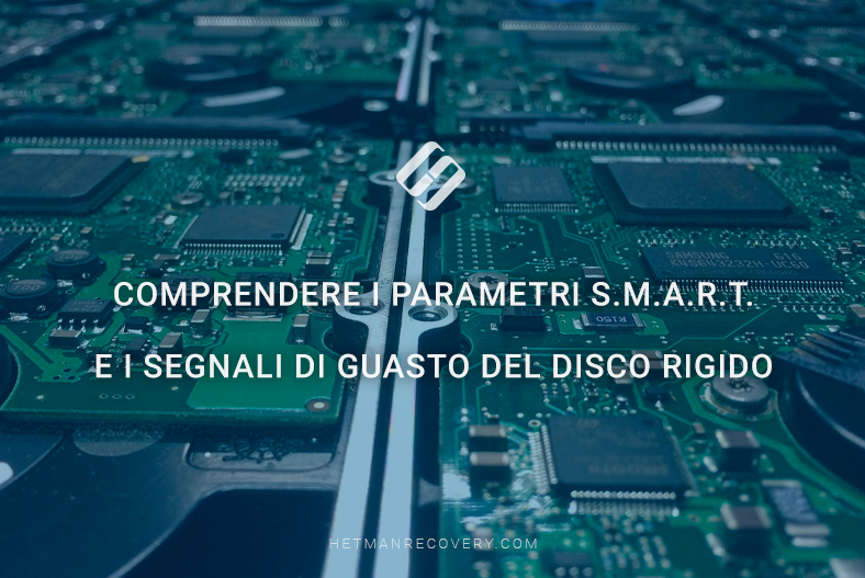Comprendere i parametri S.M.A.R.T. e i segnali di guasto del disco rigido
