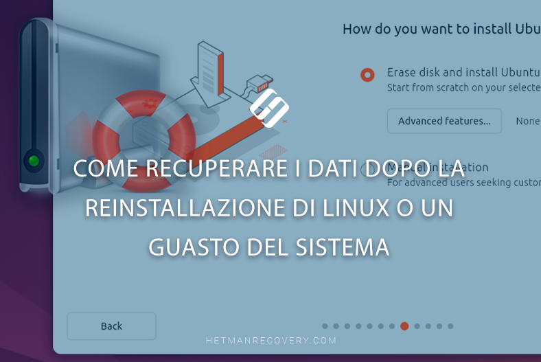 Come Recuperare i Dati Dopo la Reinstallazione di Linux o un Guasto del Sistema Come Recuperare i Dati Dopo la Reinstallazione di Linux o un Guasto del Sistema