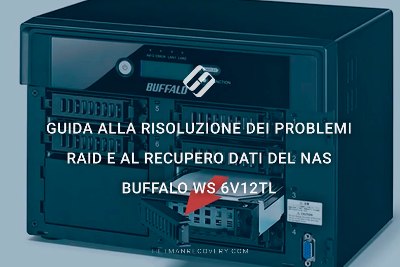 Guida alla risoluzione dei problemi RAID e al recupero dati del NAS Buffalo WS 6V12TL