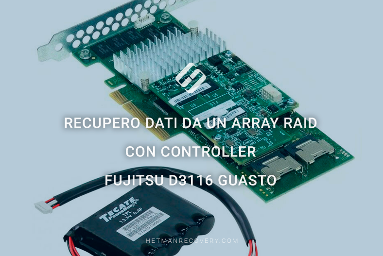 Consigli degli esperti: recupero dati da un array RAID con controller Fujitsu D3116 guasto