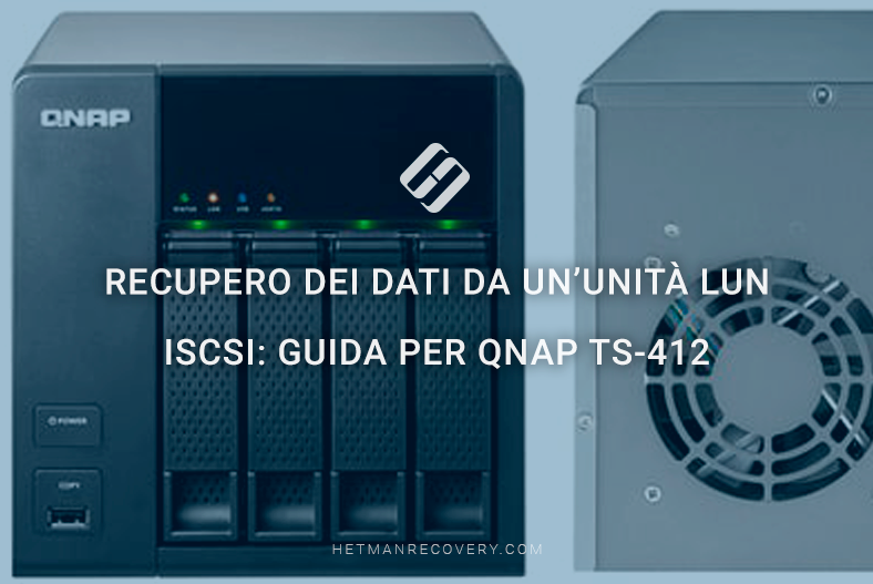 Recupero dei dati da un’unità LUN iSCSI: Guida per QNAP TS-412 Recupero dei dati da un’unità LUN iSCSI: Guida per QNAP TS-412