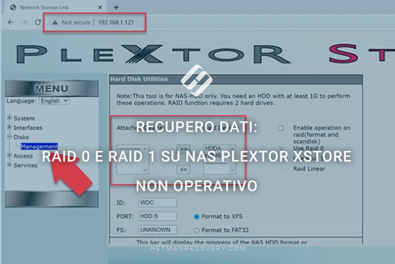 Recupero dati: RAID 0 e RAID 1 su NAS Plextor XStore non operativo Recupero dati: RAID 0 e RAID 1 su NAS Plextor XStore non operativo