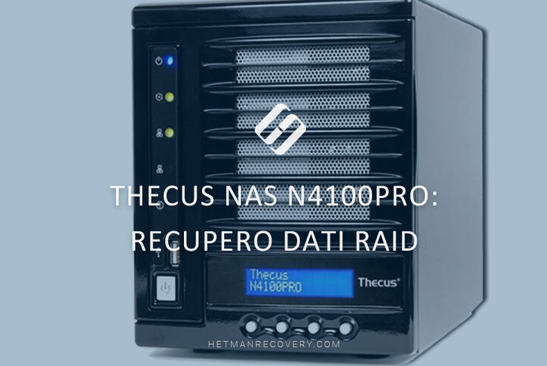 Recupero dati RAID del Thecus NAS N4100Pro: guida semplice