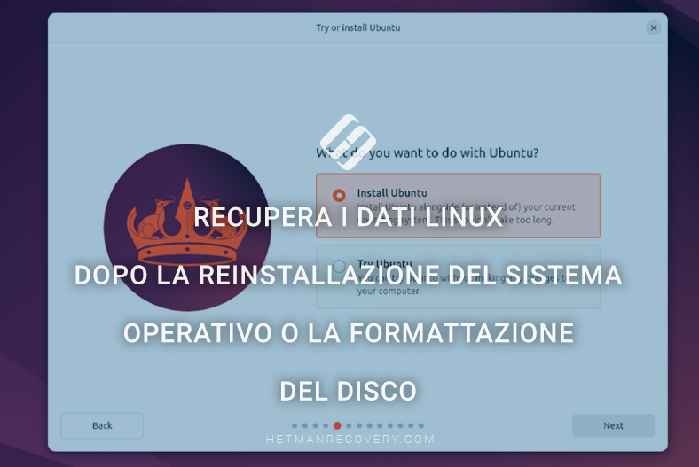 Recupero dei dati Linux dopo la reinstallazione del sistema operativo o la formattazione del disco