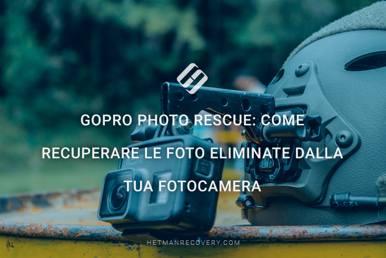 GoPro Photo Rescue: Come recuperare le foto eliminate dalla tua fotocamera GoPro Photo Rescue: Come recuperare le foto eliminate dalla tua fotocamera