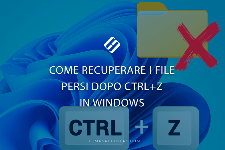 Come recuperare i file persi dopo Ctrl+Z in Windows Come recuperare i file persi dopo Ctrl+Z in Windows