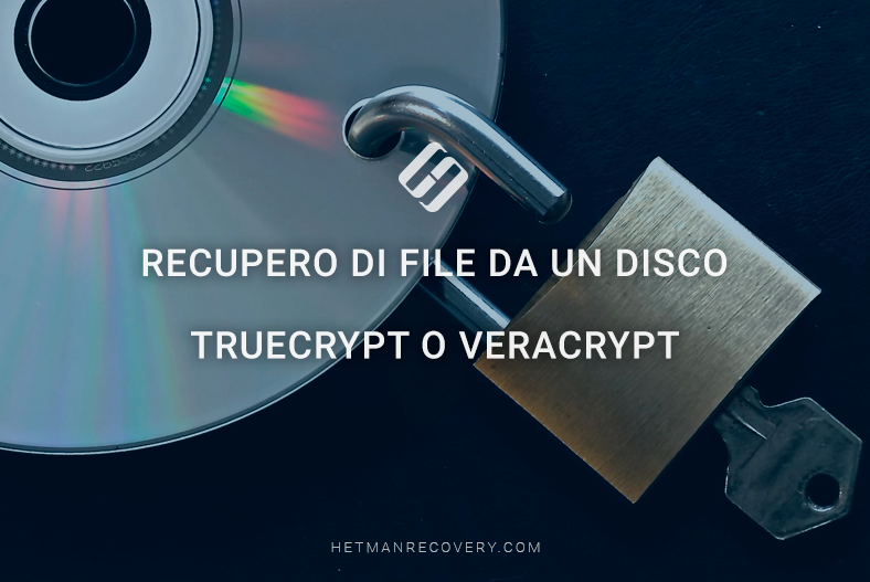 Recupero di file da un disco TrueCrypt o VeraCrypt: guida esperta