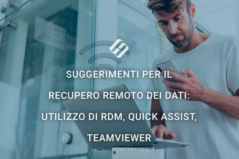 Suggerimenti per il recupero remoto dei dati: utilizzo di RDM, Quick Assist, TeamViewer Suggerimenti per il recupero remoto dei dati: utilizzo di RDM, Quick Assist, TeamViewer
