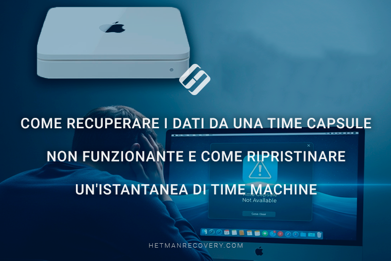 Come recuperare i dati da una Time Capsule non funzionante e come ripristinare un’istantanea di Time Machine Come recuperare i dati da una Time Capsule non funzionante e come ripristinare un’istantanea di Time Machine