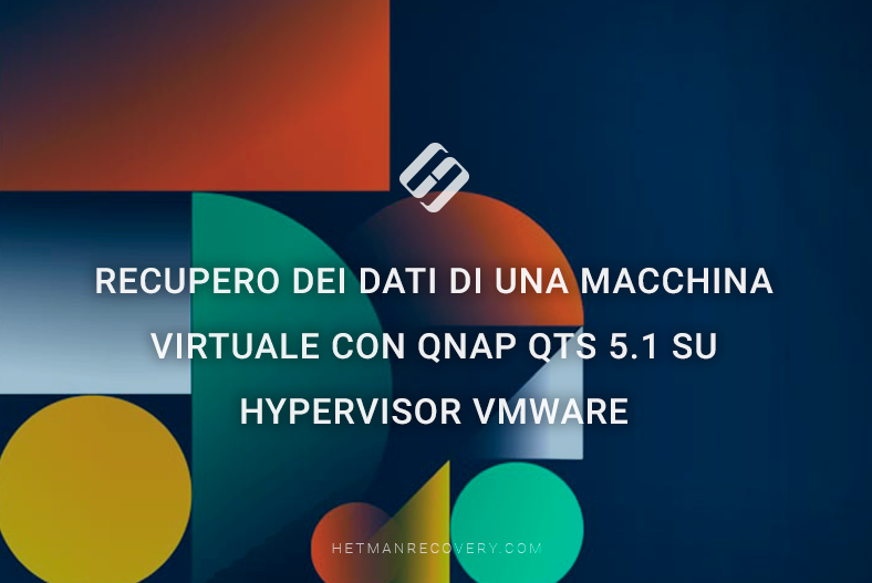 Superare la perdita di dati della VM: recupero dei dati di una macchina virtuale con QNAP QTS 5.1 su hypervisor VMware Superare la perdita di dati della VM: recupero dei dati di una macchina virtuale con QNAP QTS 5.1 su hypervisor VMware