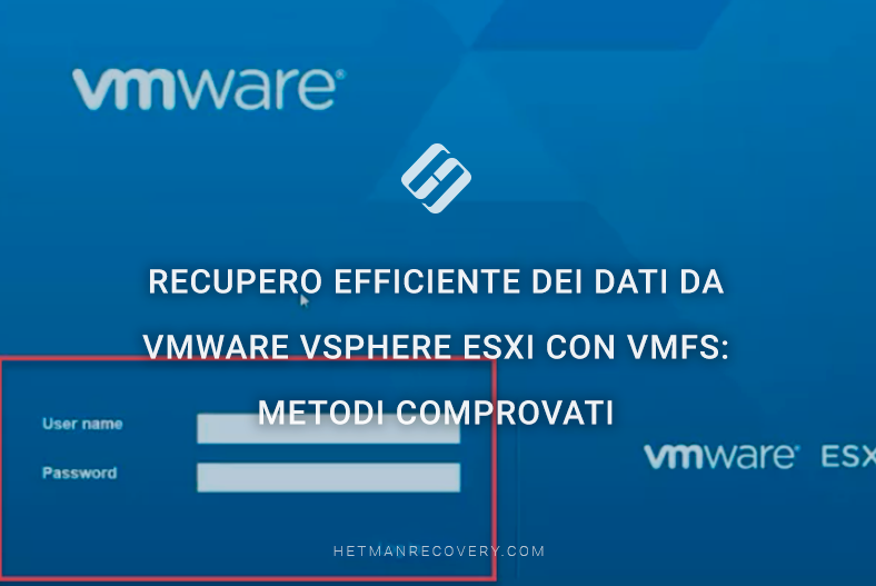 Recupero efficiente dei dati da VMware vSphere ESXi con VMFS: metodi comprovati Recupero efficiente dei dati da VMware vSphere ESXi con VMFS: metodi comprovati