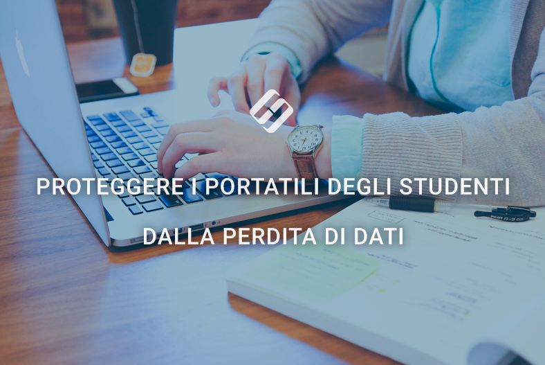 Proteggere i portatili degli studenti dalla perdita di dati