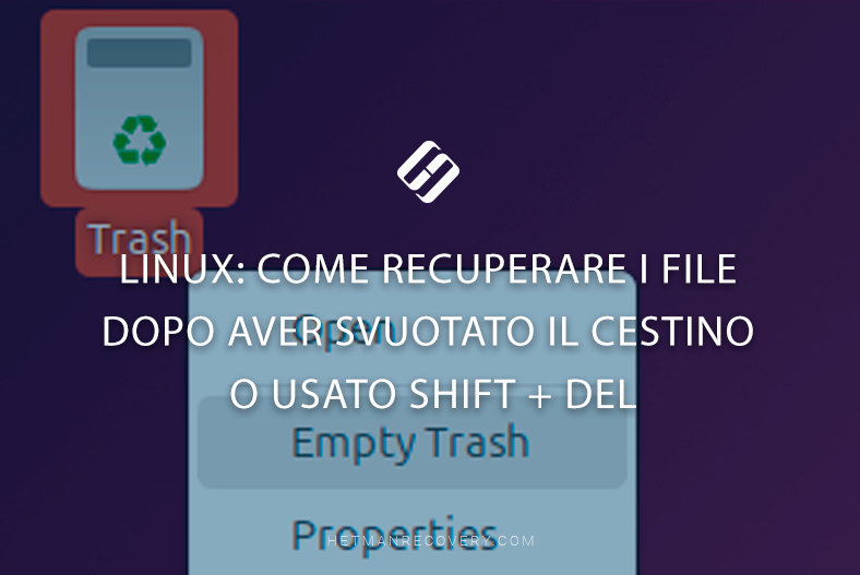 Linux: Come recuperare i file dopo aver svuotato il Cestino o usato Shift + Del Linux: Come recuperare i file dopo aver svuotato il Cestino o usato Shift + Del