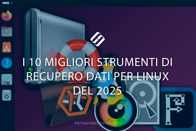 I 10 migliori strumenti di recupero dati per Linux del 2025