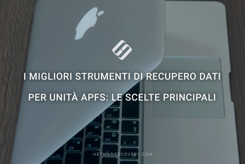 I migliori strumenti di recupero dati per unità APFS: le scelte principali I migliori strumenti di recupero dati per unità APFS: le scelte principali