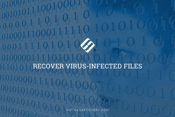 How to Recover Virus-Infected Files