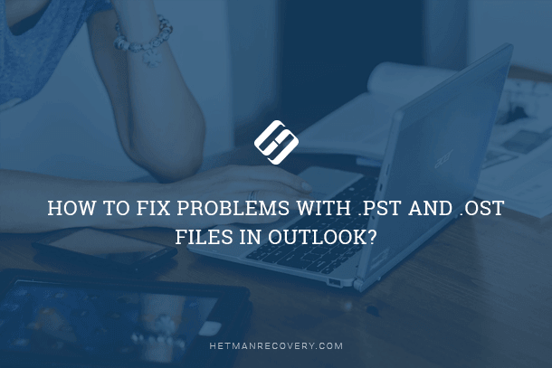 How to Restore .pst and .ost Data Files in Outlook?