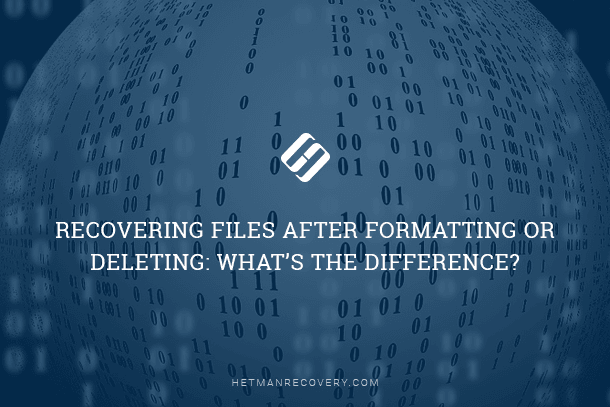 Recovering Files After Formatting or Deleting: What’s the Difference?