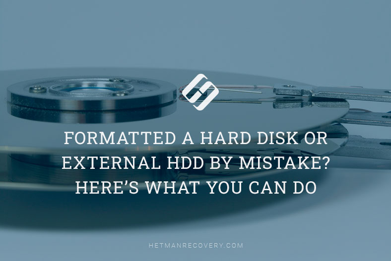 How to Recover Data If You’ve Formatted a Hard Disk or External HDD by Mistake