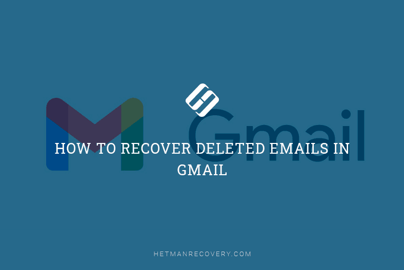 How to Recover Deleted Emails in Gmail