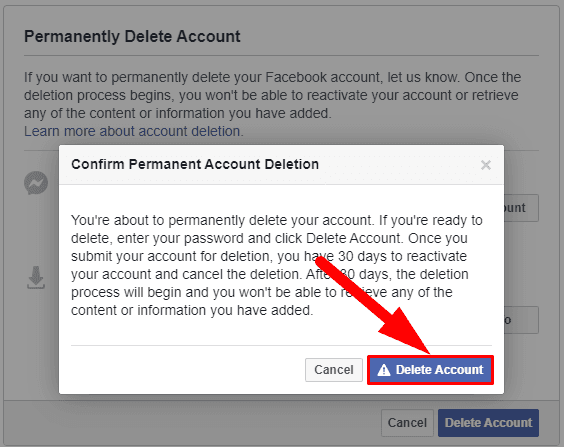 Facebook. Click Delete Account to start the process