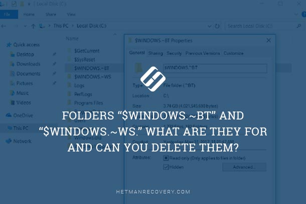 Folders “$Windows.~BT” and “$Windows.~WS.” What Are They For and Can You Delete Them?