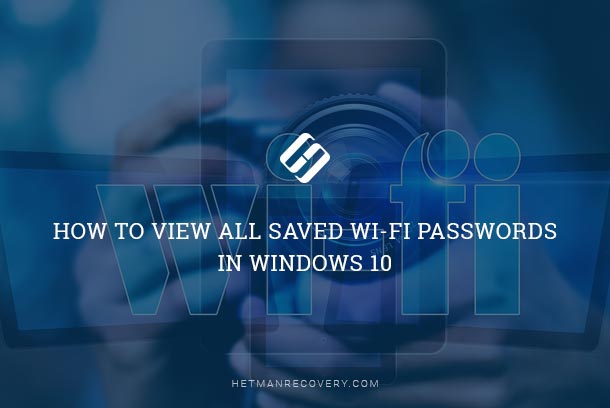 How to Find a Wi-Fi Password in Windows 10