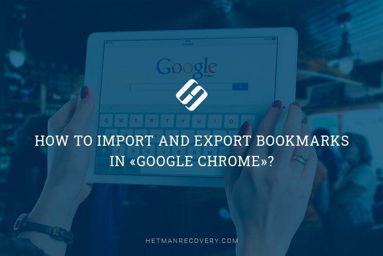 How to Import and Export Bookmarks in «Google Chrome»?