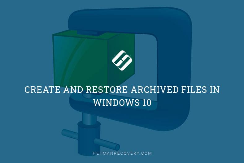 Archiving Tips: Step-by-Step Guide on Creating and Restoring Archived Files in Windows 10