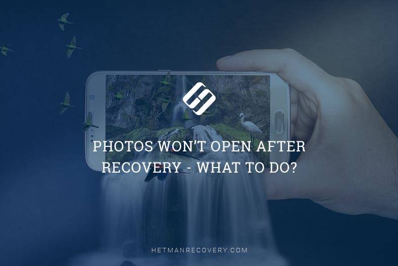 Trouble with Recovered Photos? Here’s What to Do When They Won’t Open